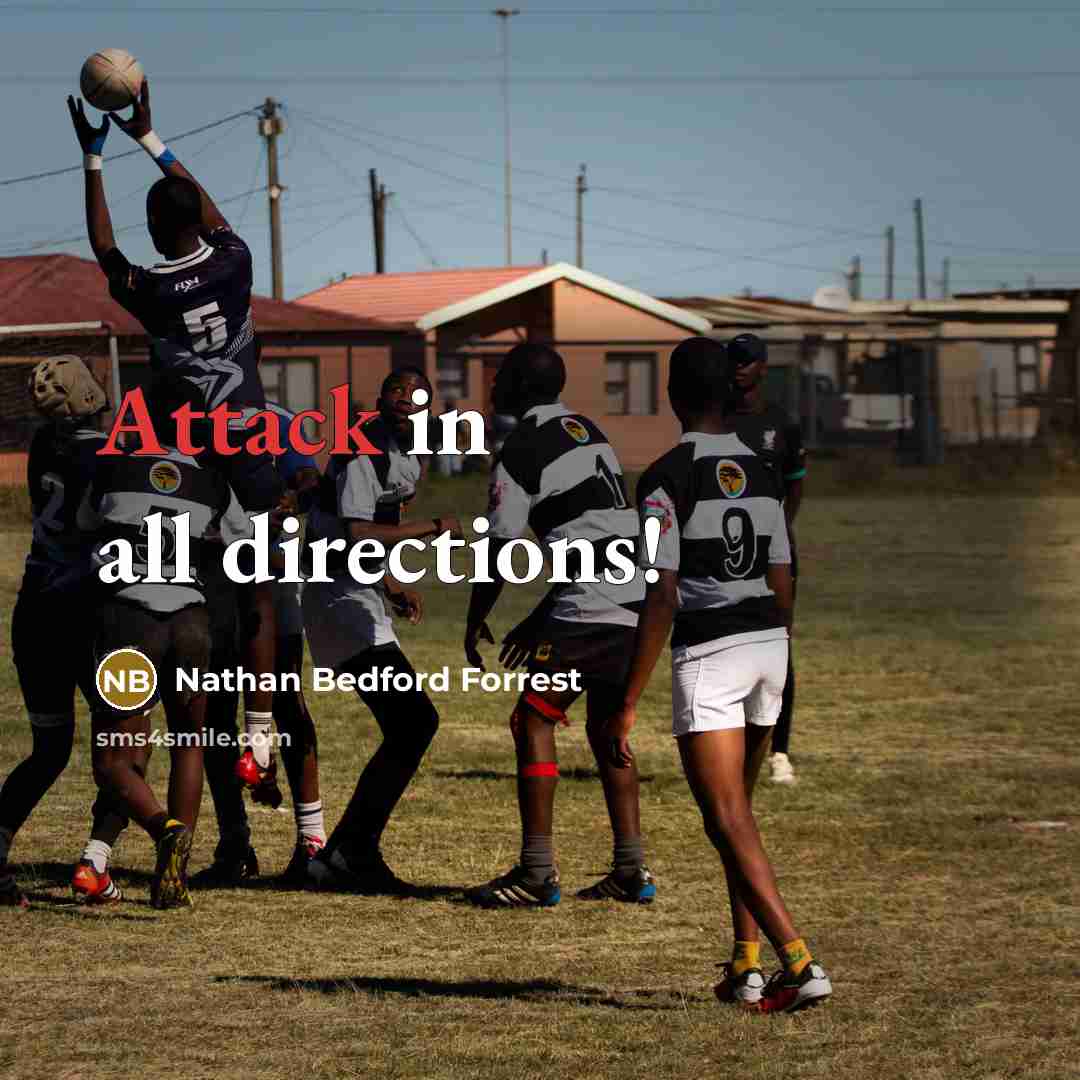 “Attack in all directions!…” quote by Nathan Bedford Forrest