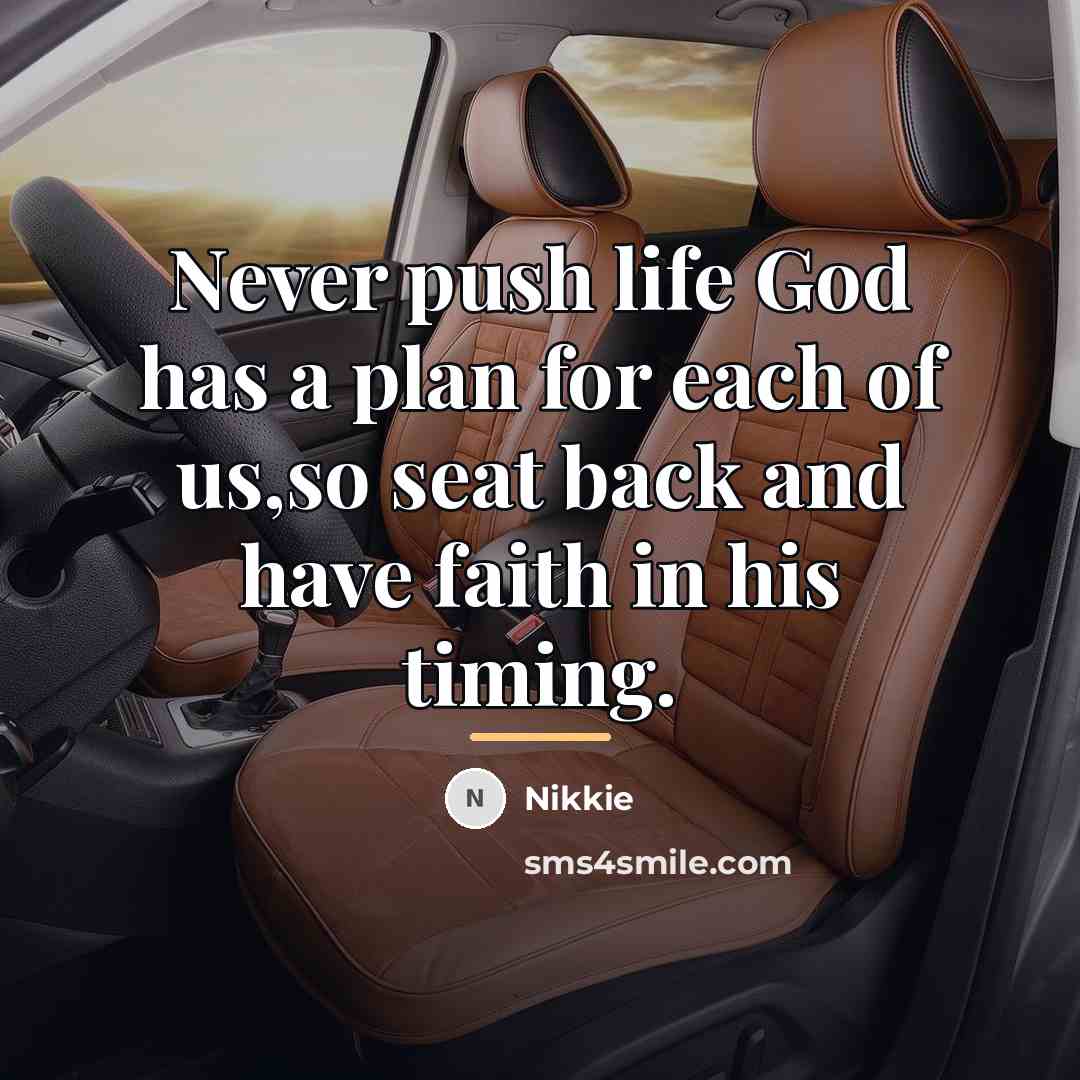 “Never push life God has a plan for each of…” quote by Nikkie