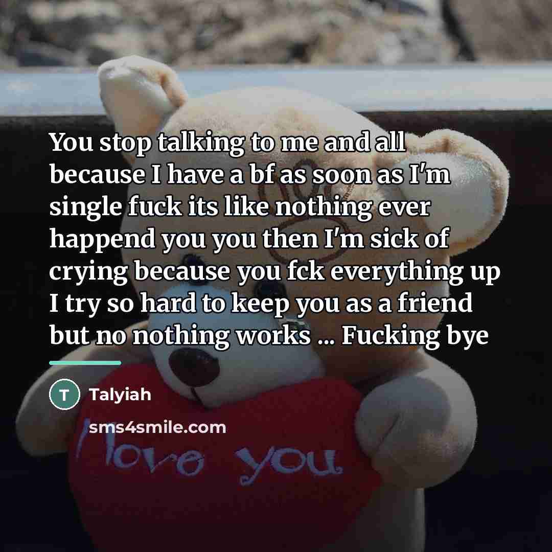 “You stop talking to me and all because I have…” quote by Talyiah