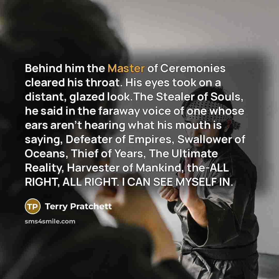 “Behind him the Master of Ceremonies cleared his throat. His…” quote by Terry Pratchett