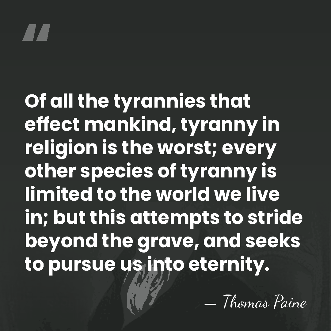 Of all the tyrannies that effect mankind, tyranny in religion is the&hellip; - Thomas Paine