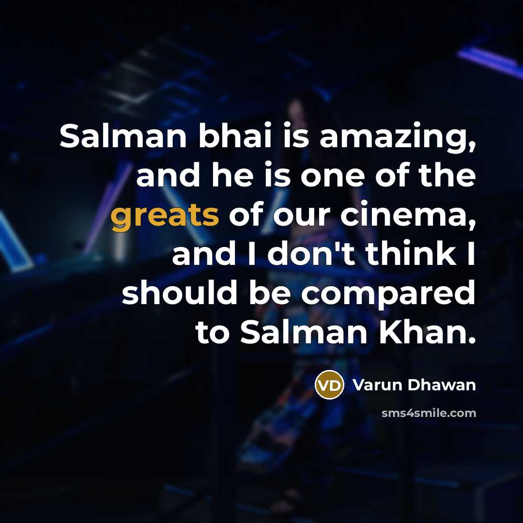 “Salman bhai is amazing, and he is one of the…” quote by Varun Dhawan