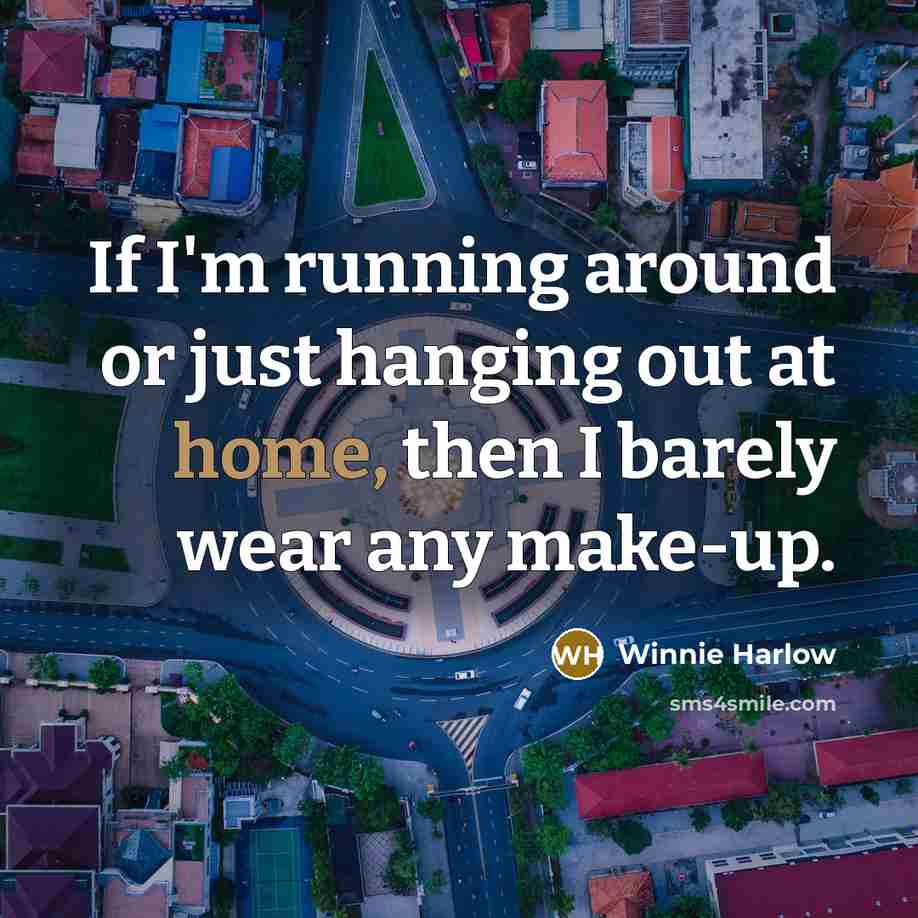 “If I'm running around or just hanging out at home,…” quote by Winnie Harlow