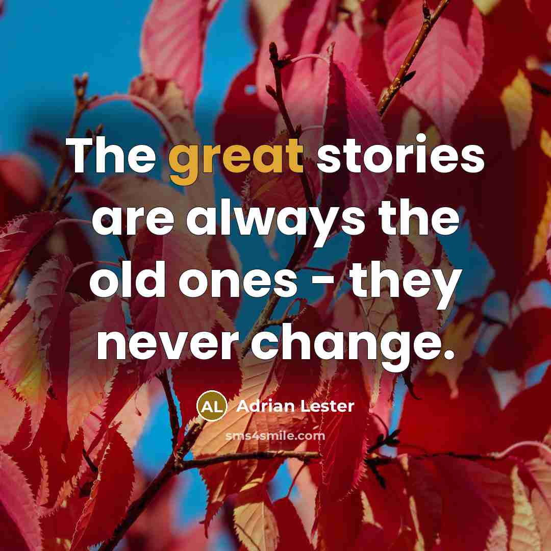 “The great stories are always the old ones - they…” quote by Adrian Lester