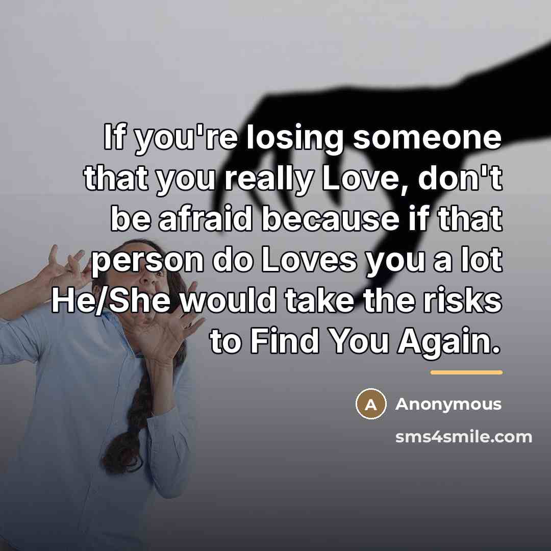 “If you're losing someone that you really Love, don't be…” quote by Anonymous