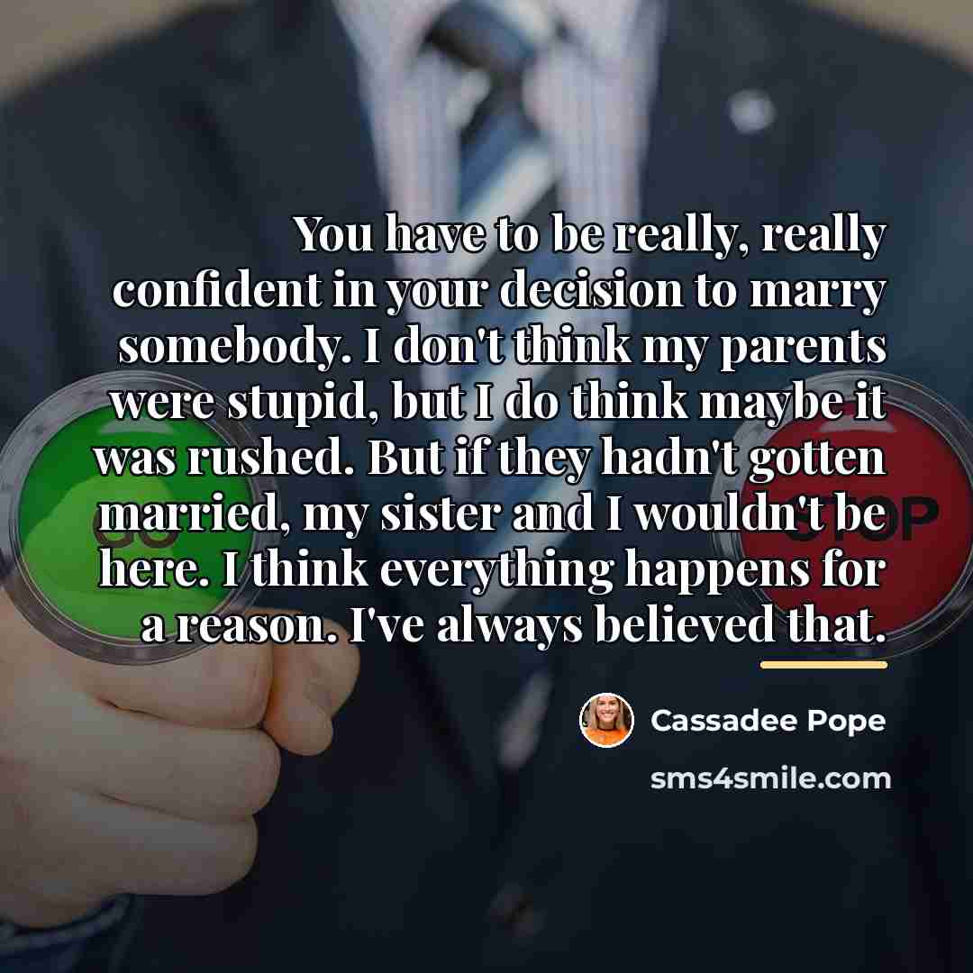 “You have to be really, really confident in your decision…” quote by Cassadee Pope