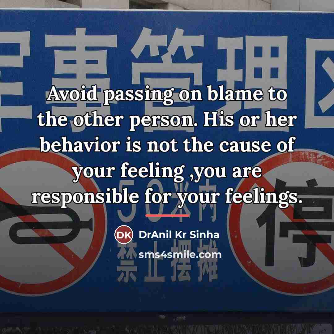 “Avoid passing on blame to the other person. His or…” quote by DrAnil Kr Sinha
