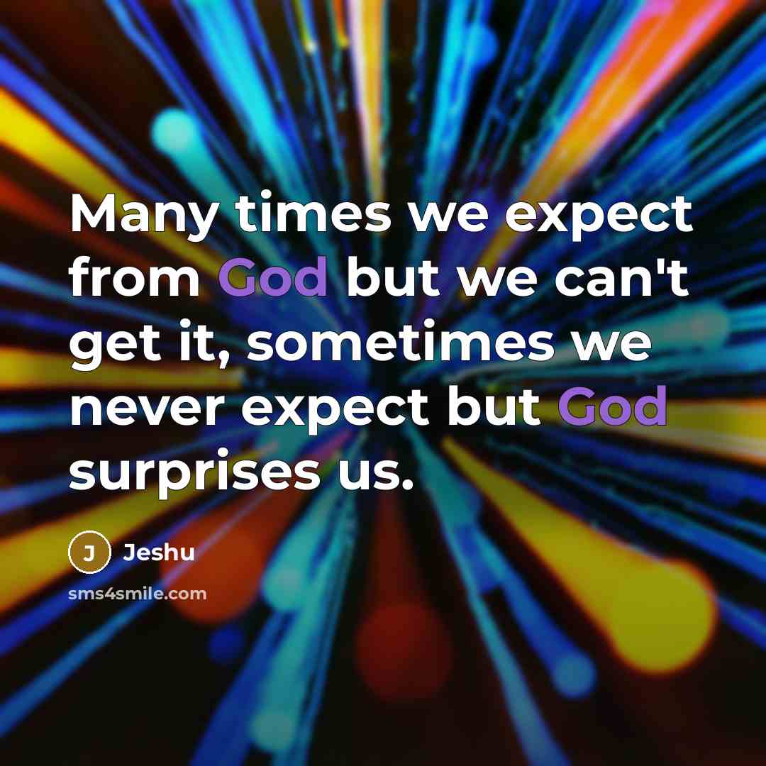 “Many times we expect from God but we can't get…” quote by Jeshu