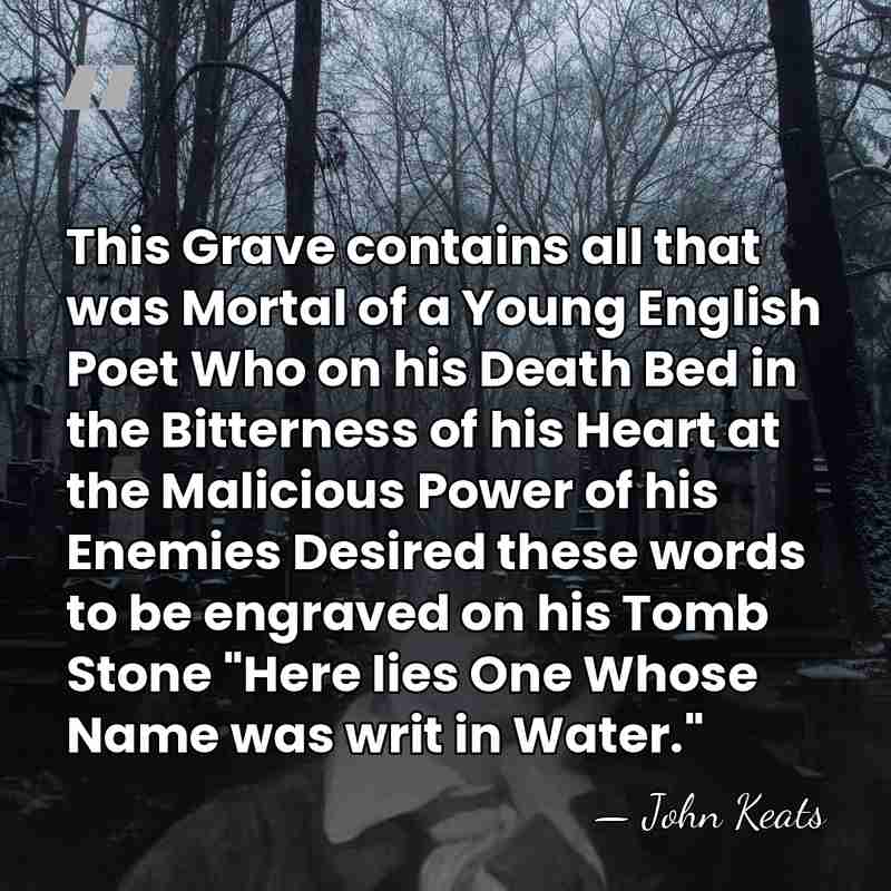 This Grave contains all that was Mortal of a Young English Poet&hellip; - John Keats