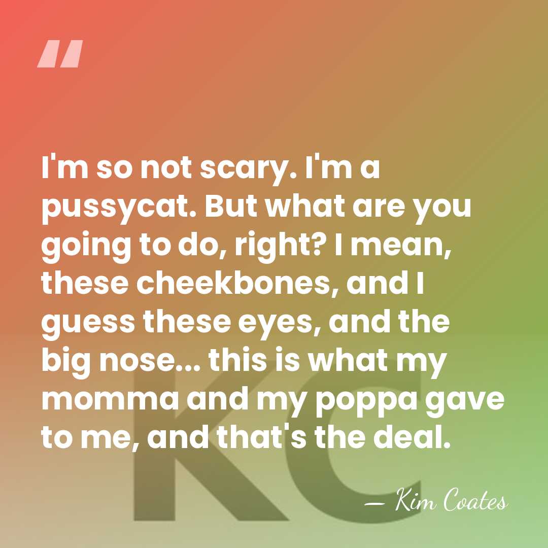 I'm so not scary. I'm a pussycat. But what are you going&hellip; - Kim Coates