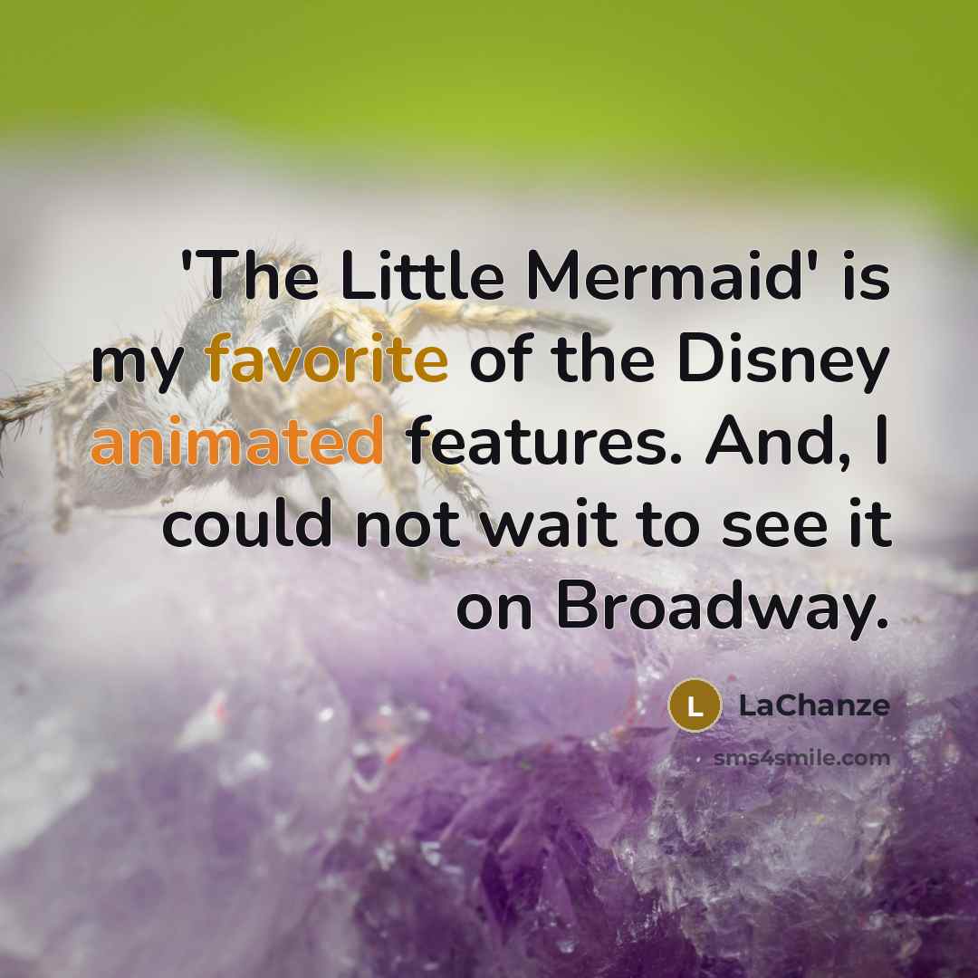 “'The Little Mermaid' is my favorite of the Disney animated…” quote by LaChanze