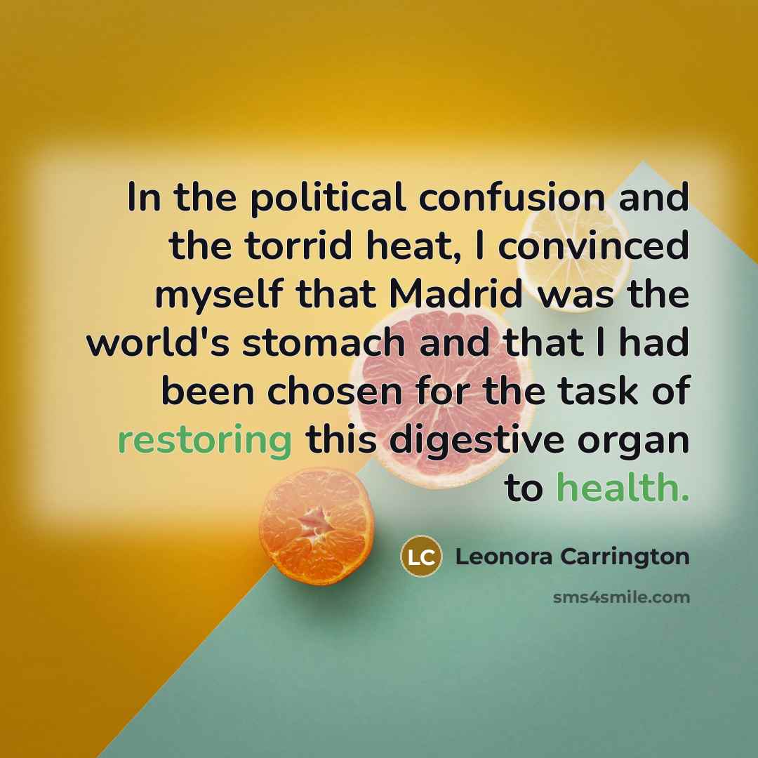 “In the political confusion and the torrid heat, I convinced…” quote by Leonora Carrington