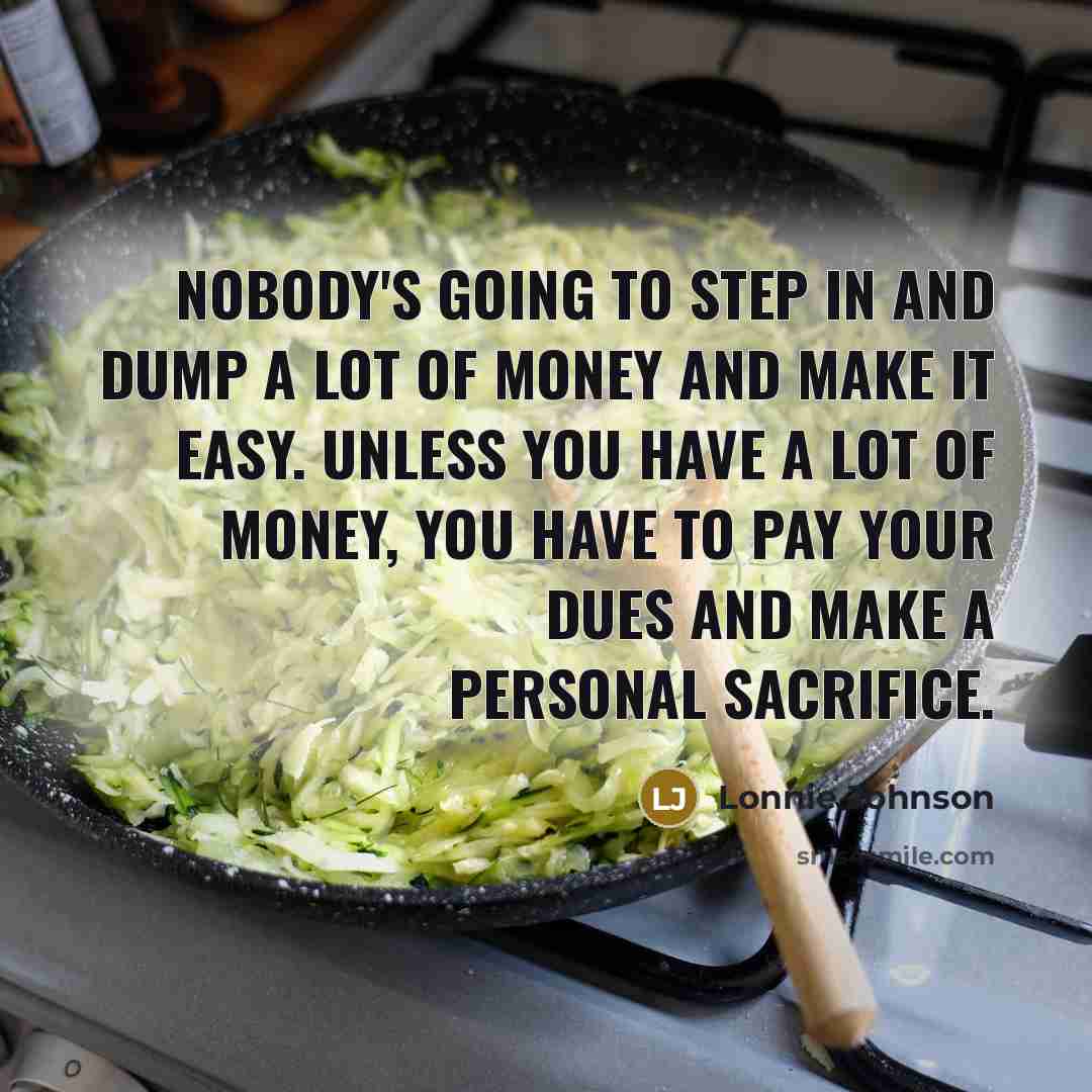 “Nobody's going to step in and dump a lot of…” quote by Lonnie Johnson