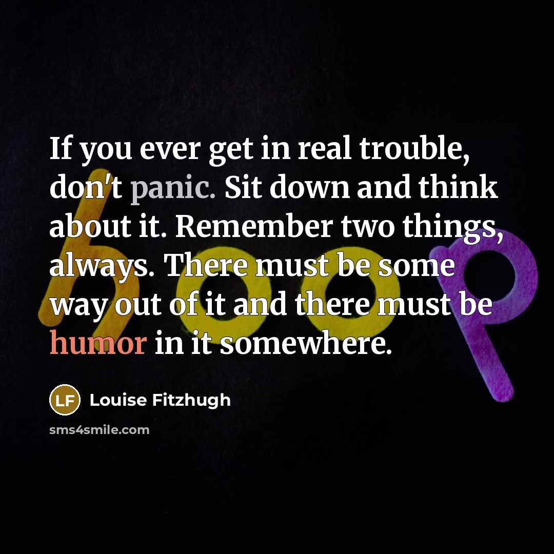 “If you ever get in real trouble, don't panic. Sit…” quote by Louise Fitzhugh