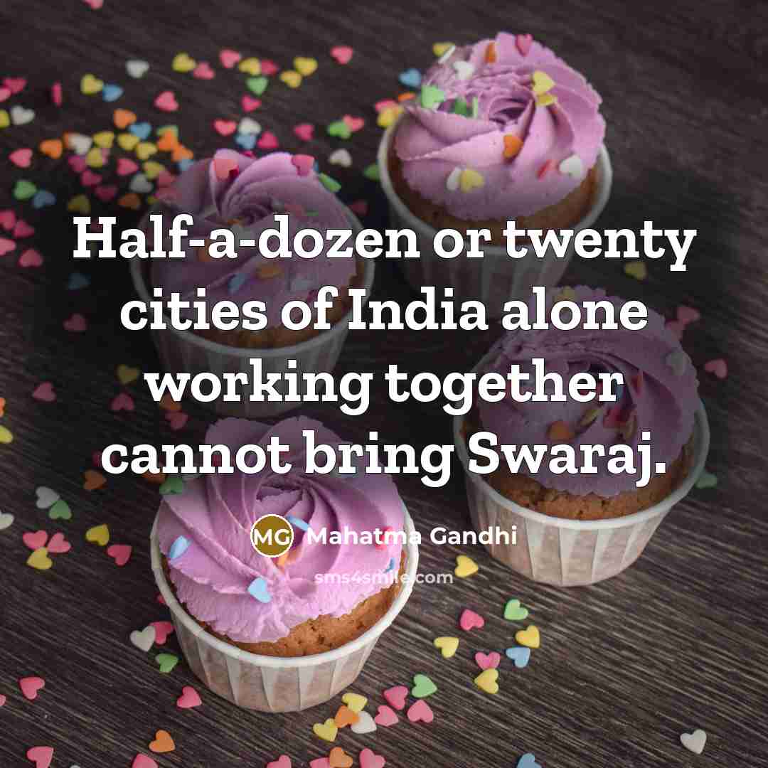 “Half-a-dozen or twenty cities of India alone working together cannot…” quote by Mahatma Gandhi