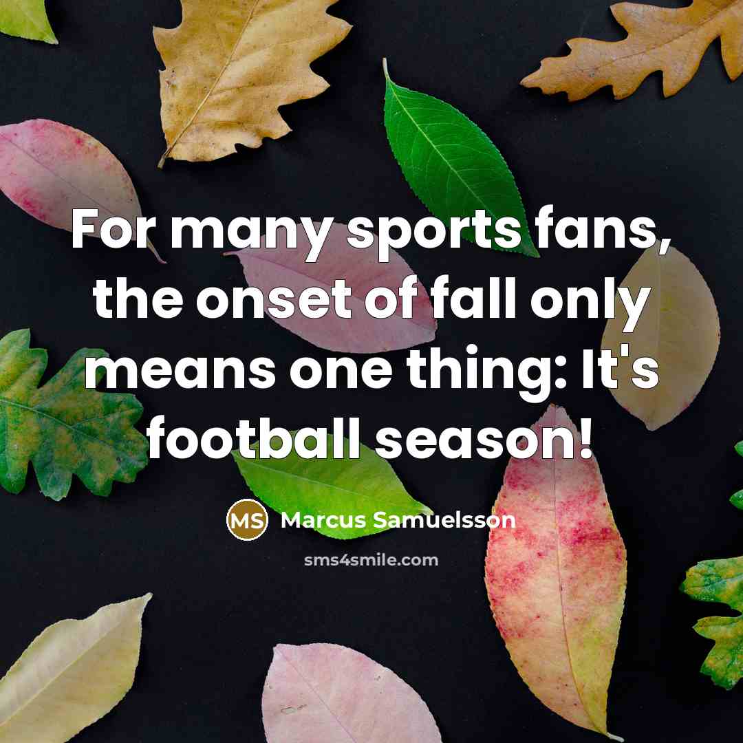 “For many sports fans, the onset of fall only means…” quote by Marcus Samuelsson