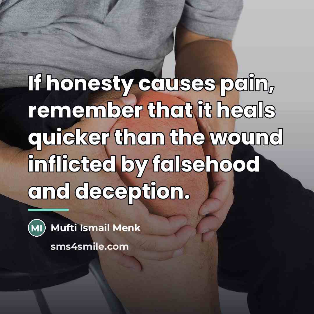 “If honesty causes pain, remember that it heals quicker than…” quote by Mufti Ismail Menk