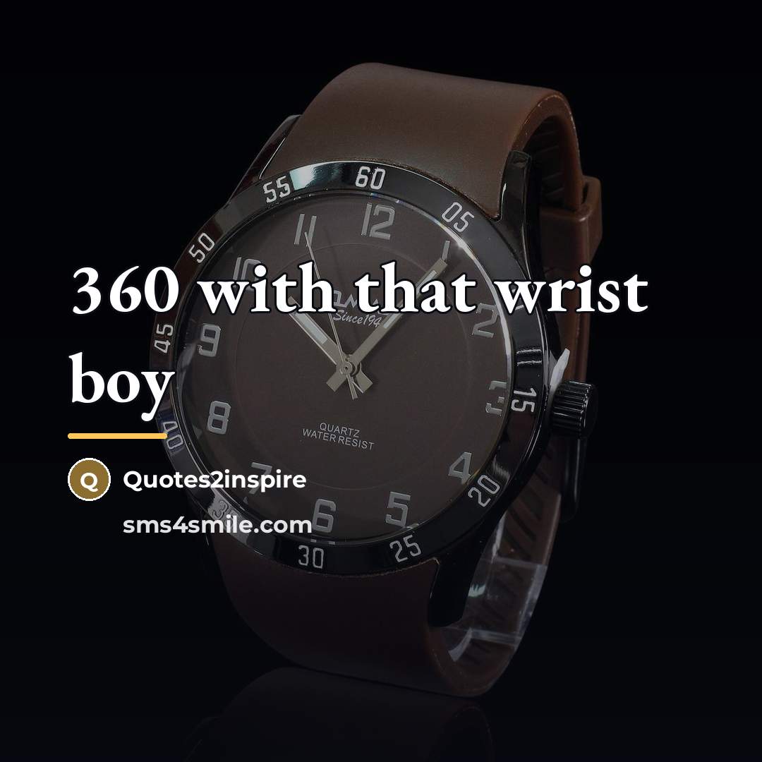“360 with that wrist boy…” quote by Quotes2inspire