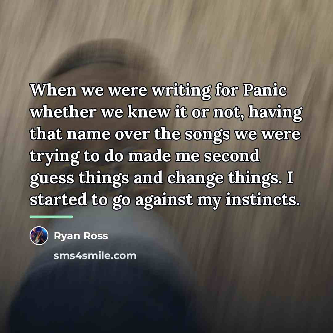 “When we were writing for Panic whether we knew it…” quote by Ryan Ross