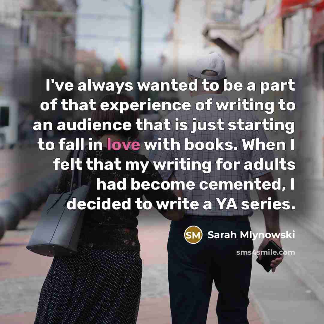 “I've always wanted to be a part of that experience…” quote by Sarah Mlynowski