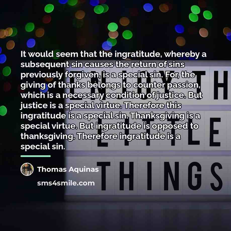 “It would seem that the ingratitude, whereby a subsequent sin…” quote by Thomas Aquinas