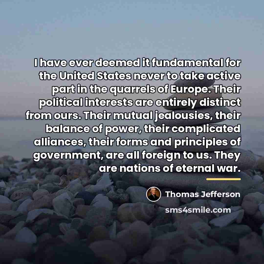 “I have ever deemed it fundamental for the United States…” quote by Thomas Jefferson