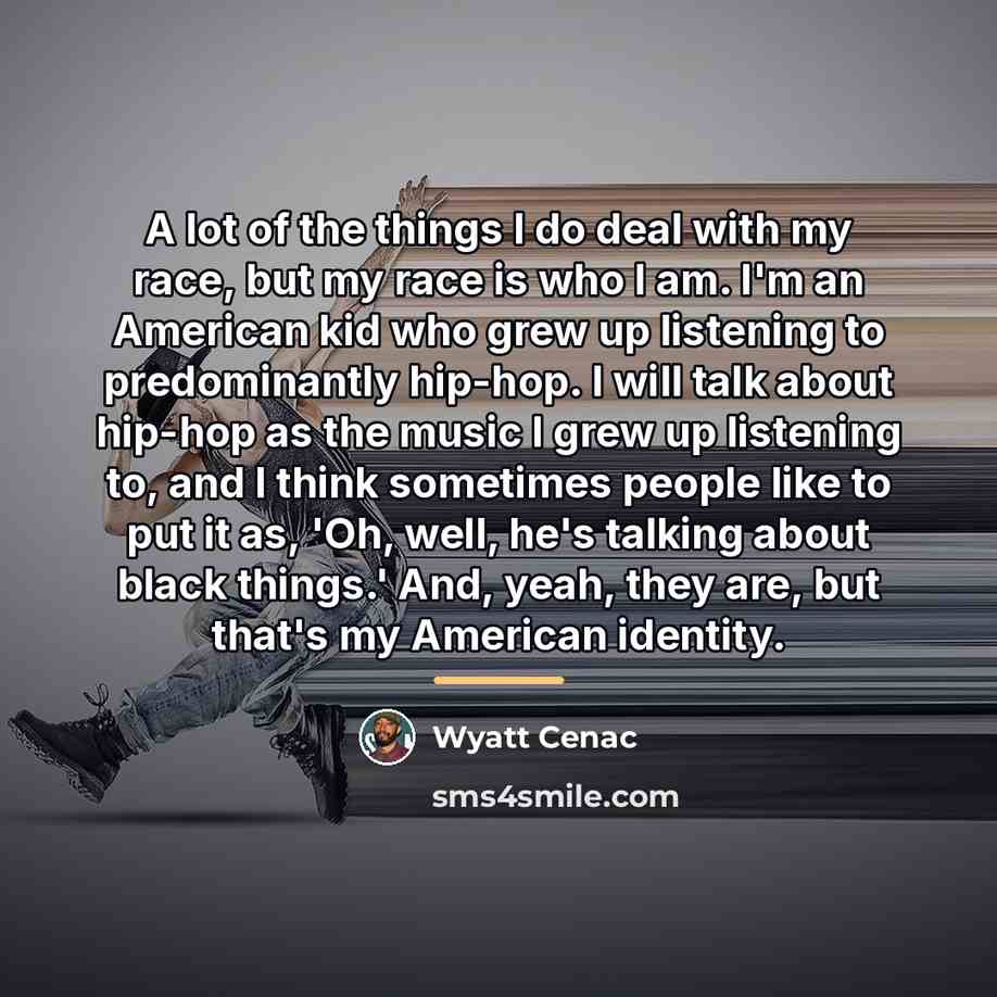 “A lot of the things I do deal with my…” quote by Wyatt Cenac