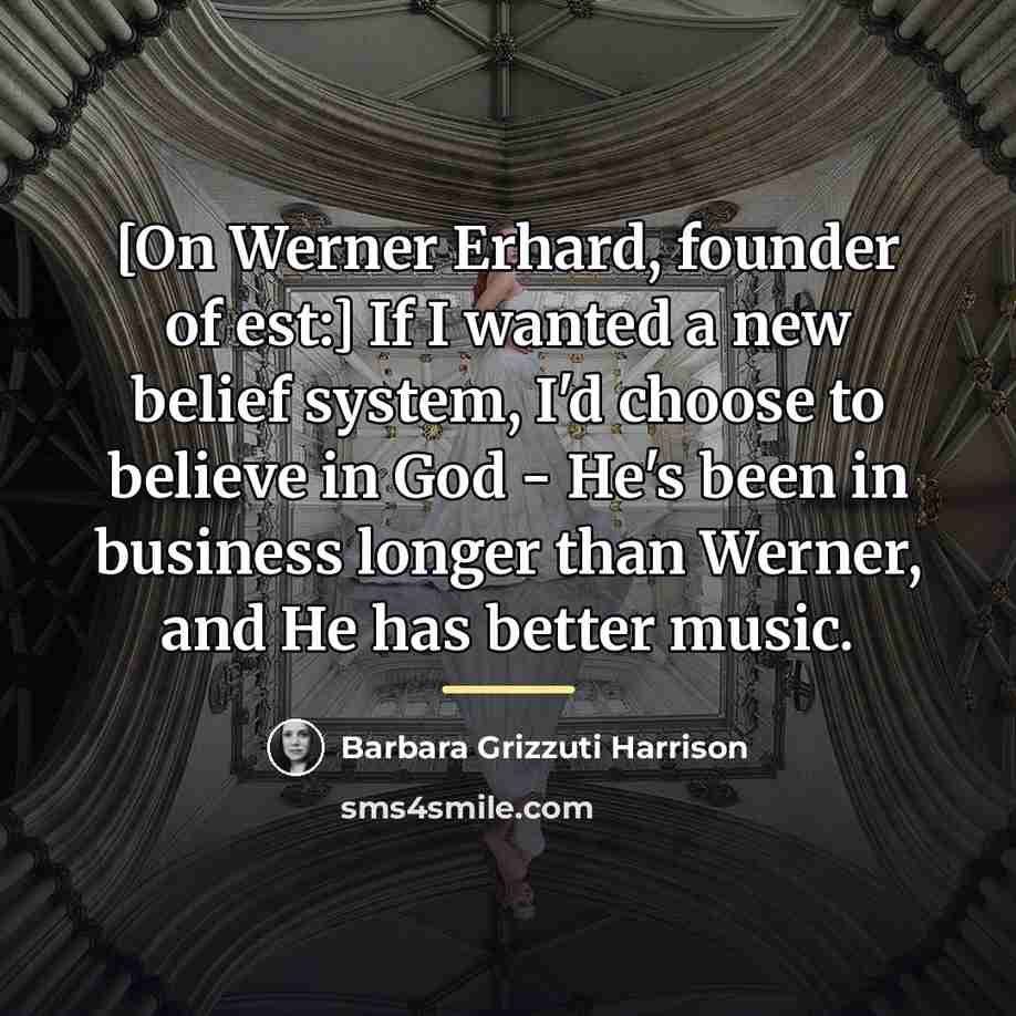 “[On Werner Erhard, founder of est:] If I wanted a…” quote by Barbara Grizzuti Harrison