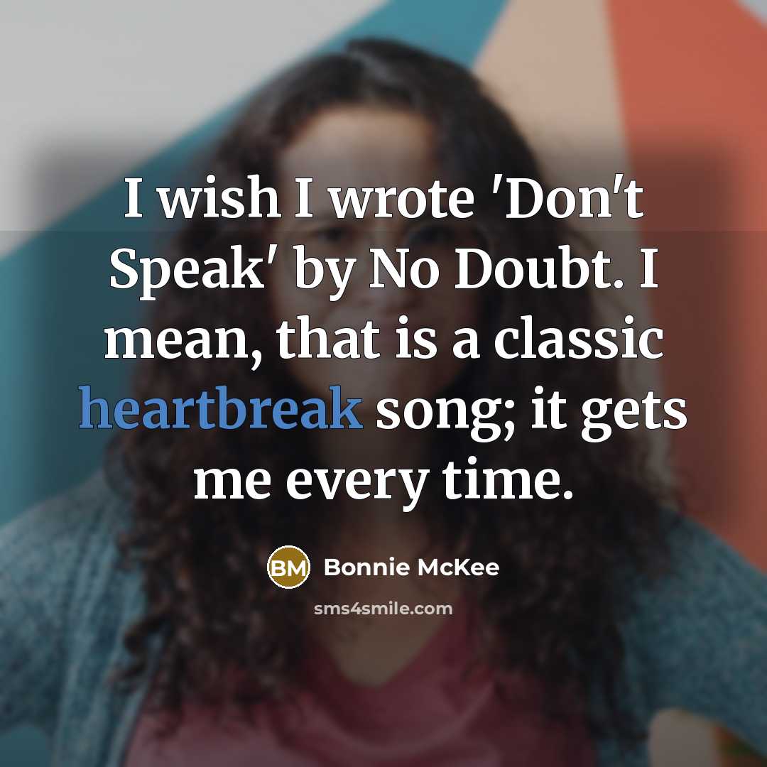 “I wish I wrote 'Don't Speak' by No Doubt. I…” quote by Bonnie McKee