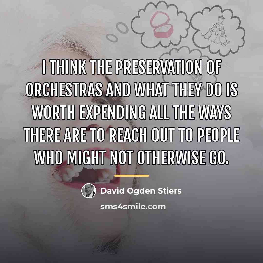 “I think the preservation of orchestras and what they do…” quote by David Ogden Stiers