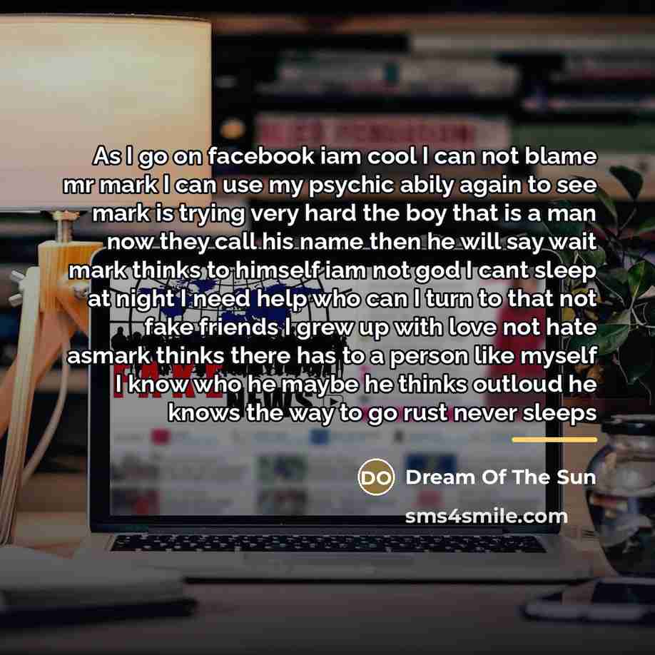 “As I go on facebook iam cool I can not…” quote by Dream Of The Sun