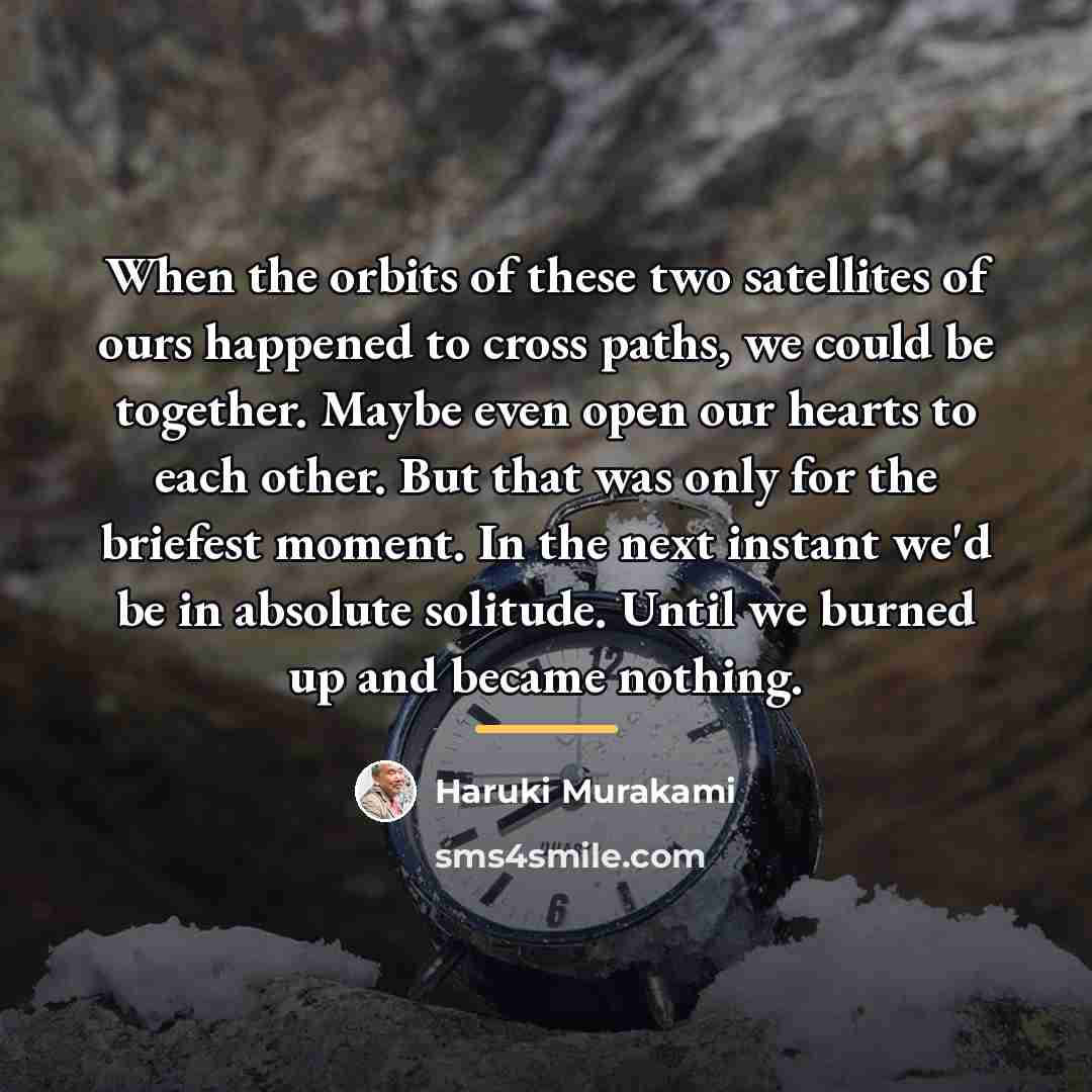 “When the orbits of these two satellites of ours happened…” quote by Haruki Murakami
