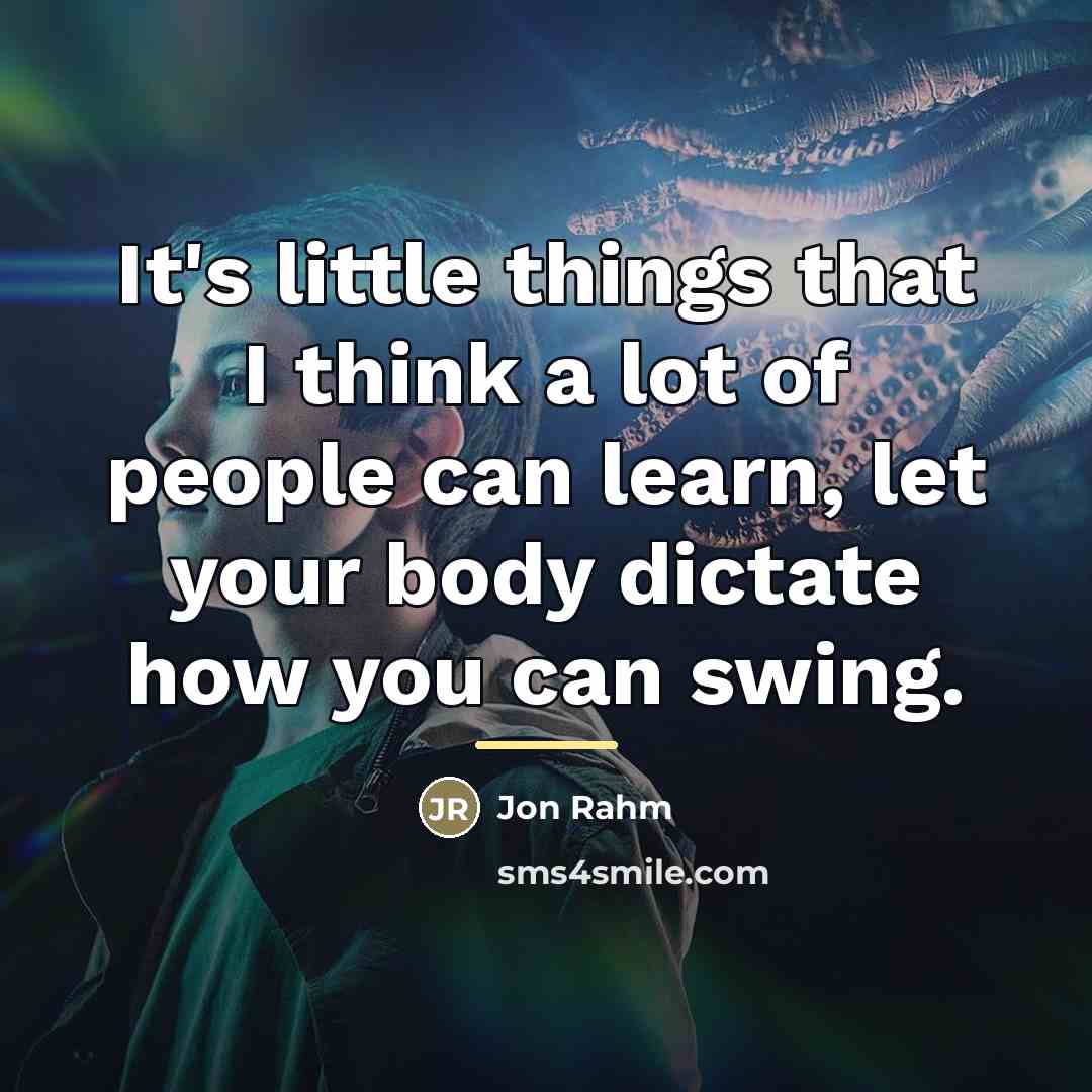 “It's little things that I think a lot of people…” quote by Jon Rahm