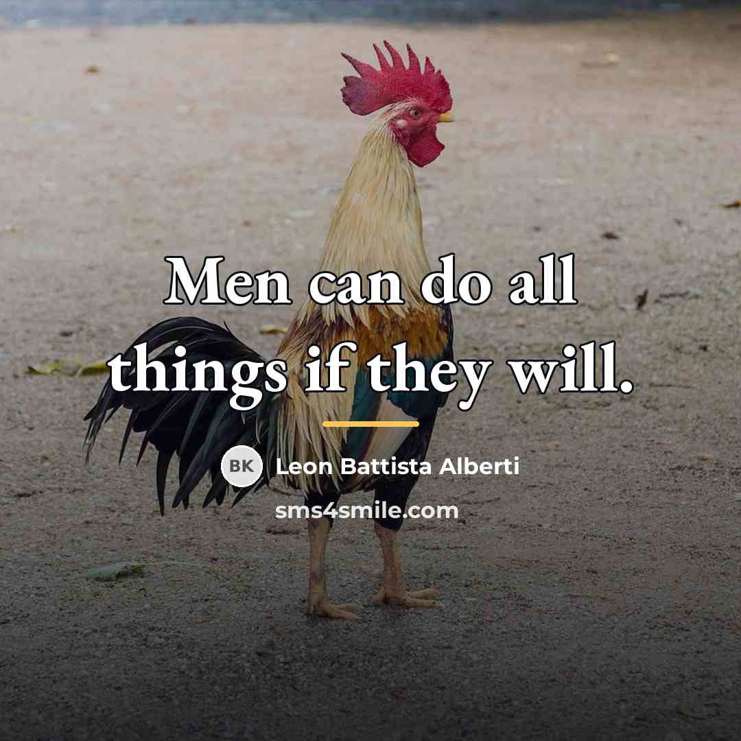 “Men can do all things if they will.…” quote by Leon Battista Alberti