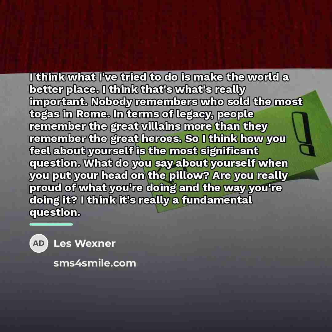 “I think what I've tried to do is make the…” quote by Les Wexner