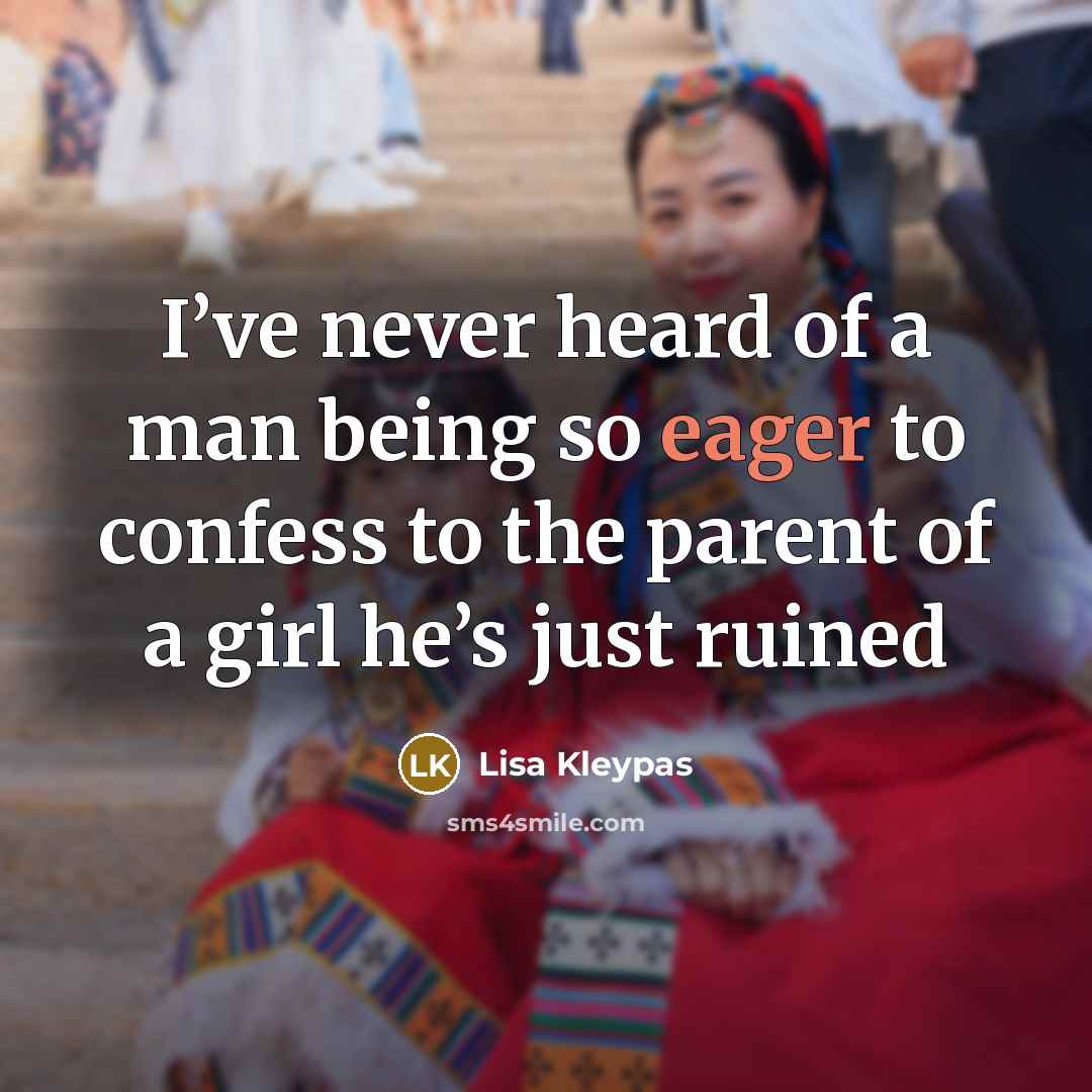 “I’ve never heard of a man being so eager to…” quote by Lisa Kleypas