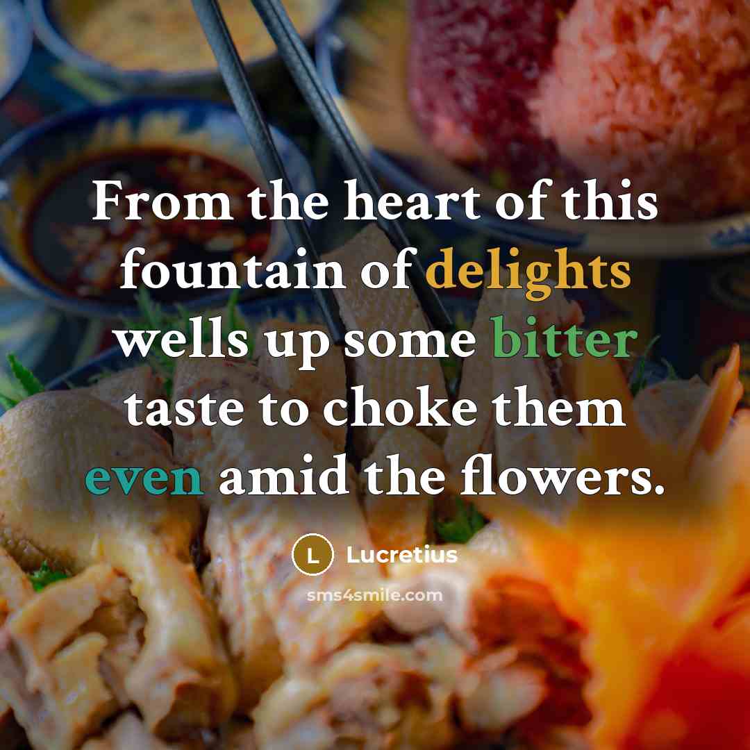 “From the heart of this fountain of delights wells up…” quote by Lucretius