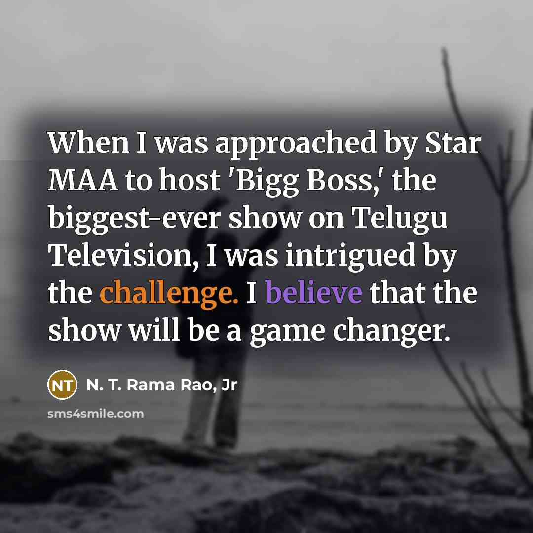“When I was approached by Star MAA to host 'Bigg…” quote by N. T. Rama Rao, Jr