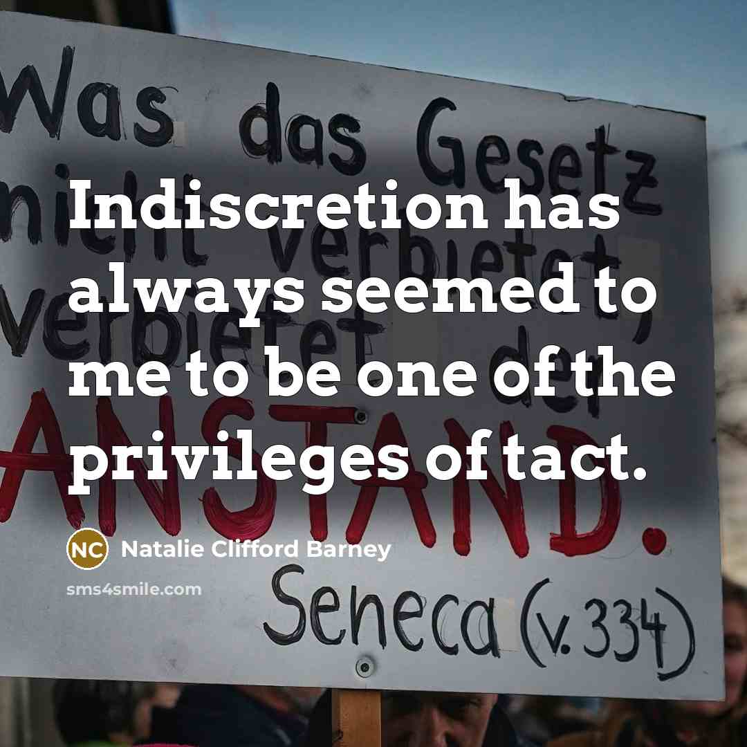 “Indiscretion has always seemed to me to be one of…” quote by Natalie Clifford Barney
