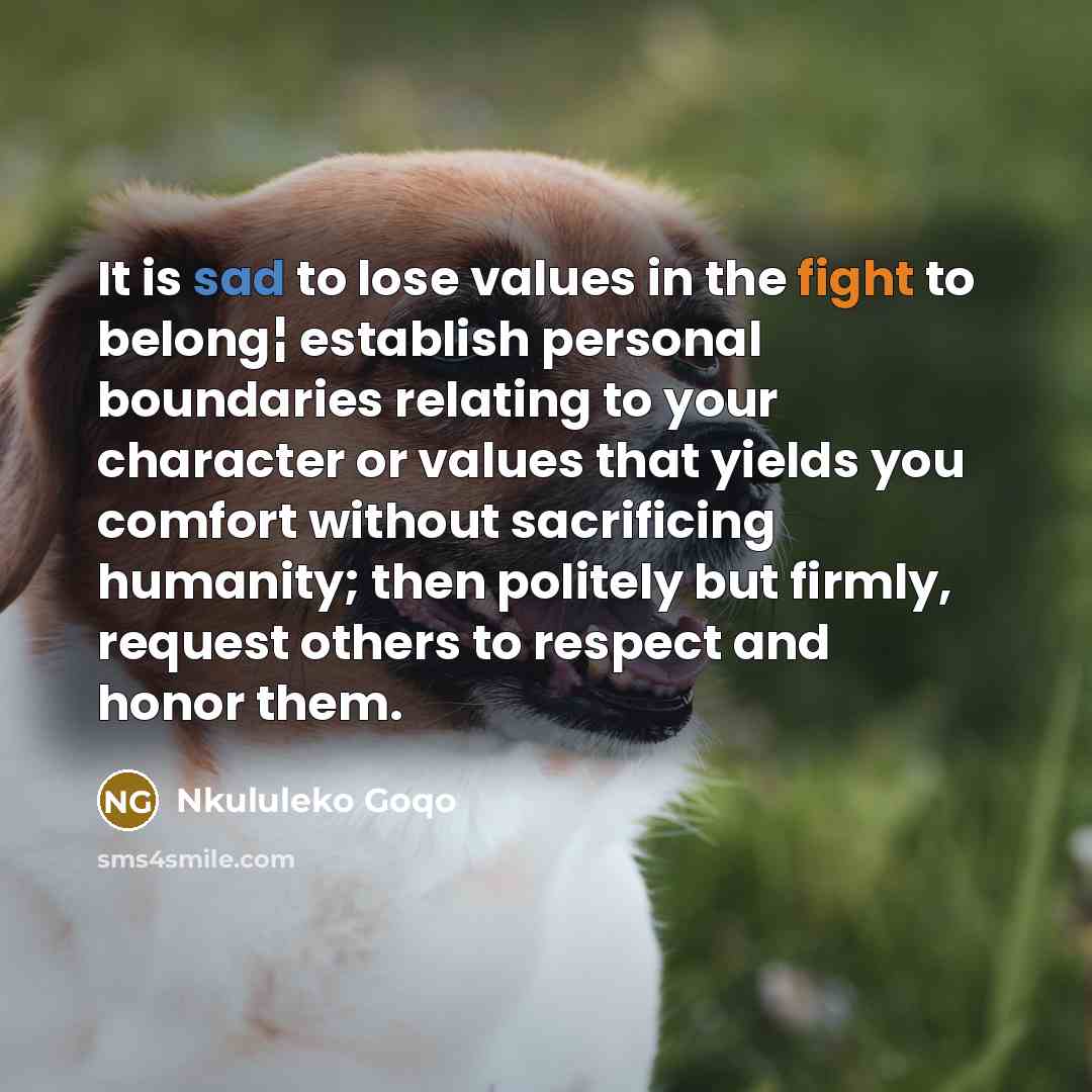“It is sad to lose values in the fight to…” quote by Nkululeko Goqo