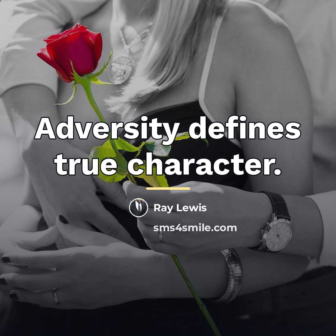 “Adversity defines true character.…” quote by Ray Lewis