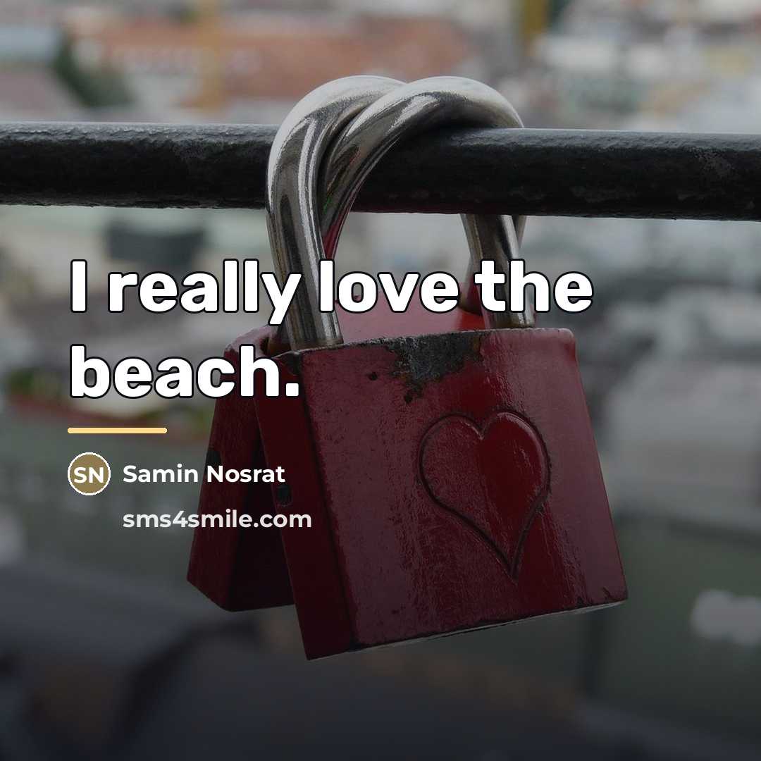 “I really love the beach.…” quote by Samin Nosrat