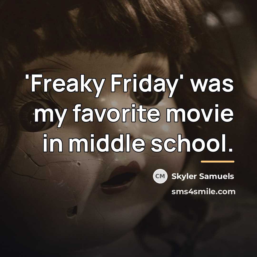 “'Freaky Friday' was my favorite movie in middle school.…” quote by Skyler Samuels