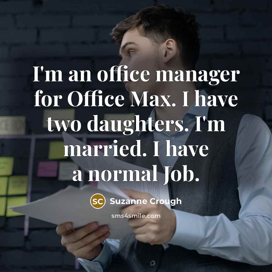 “I'm an office manager for Office Max. I have two…” quote by Suzanne Crough