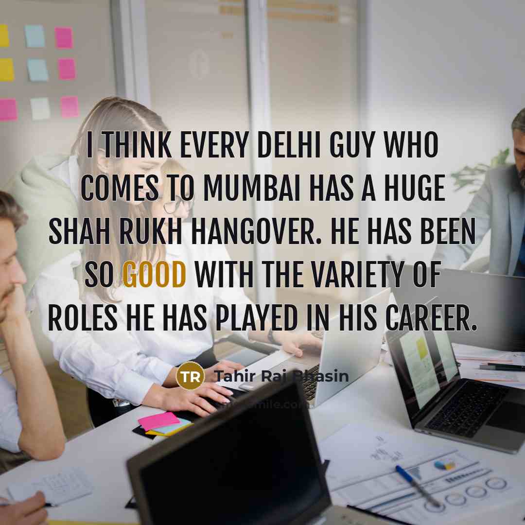 “I think every Delhi guy who comes to Mumbai has…” quote by Tahir Raj Bhasin