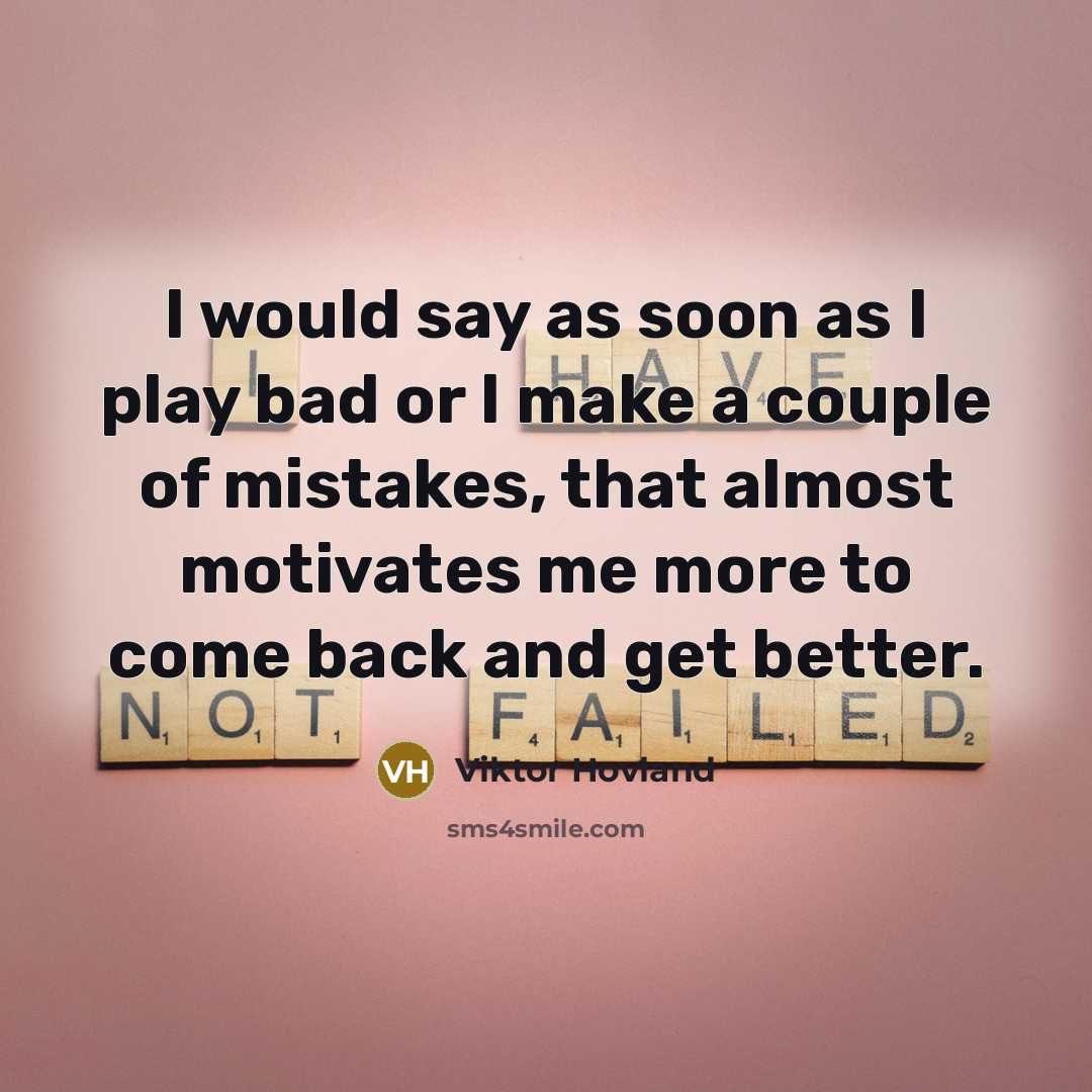 “I would say as soon as I play bad or…” quote by Viktor Hovland