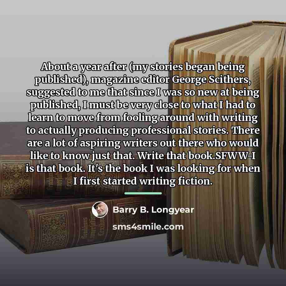 “About a year after (my stories began being published), magazine…” quote by Barry B. Longyear
