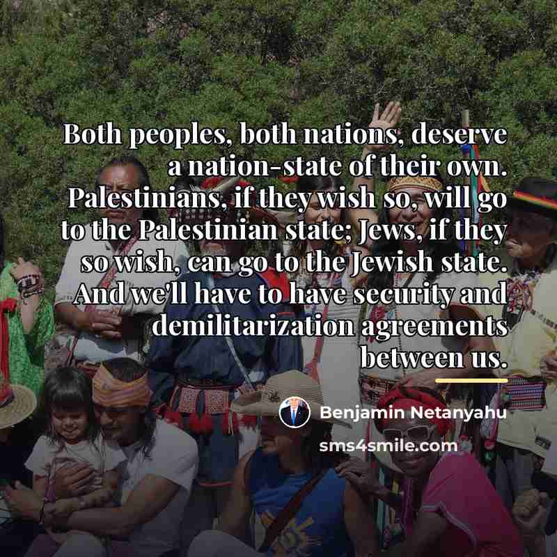 “Both peoples, both nations, deserve a nation-state of their own.…” quote by Benjamin Netanyahu