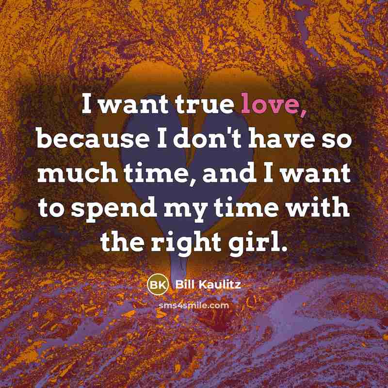 “I want true love, because I don't have so much…” quote by Bill Kaulitz
