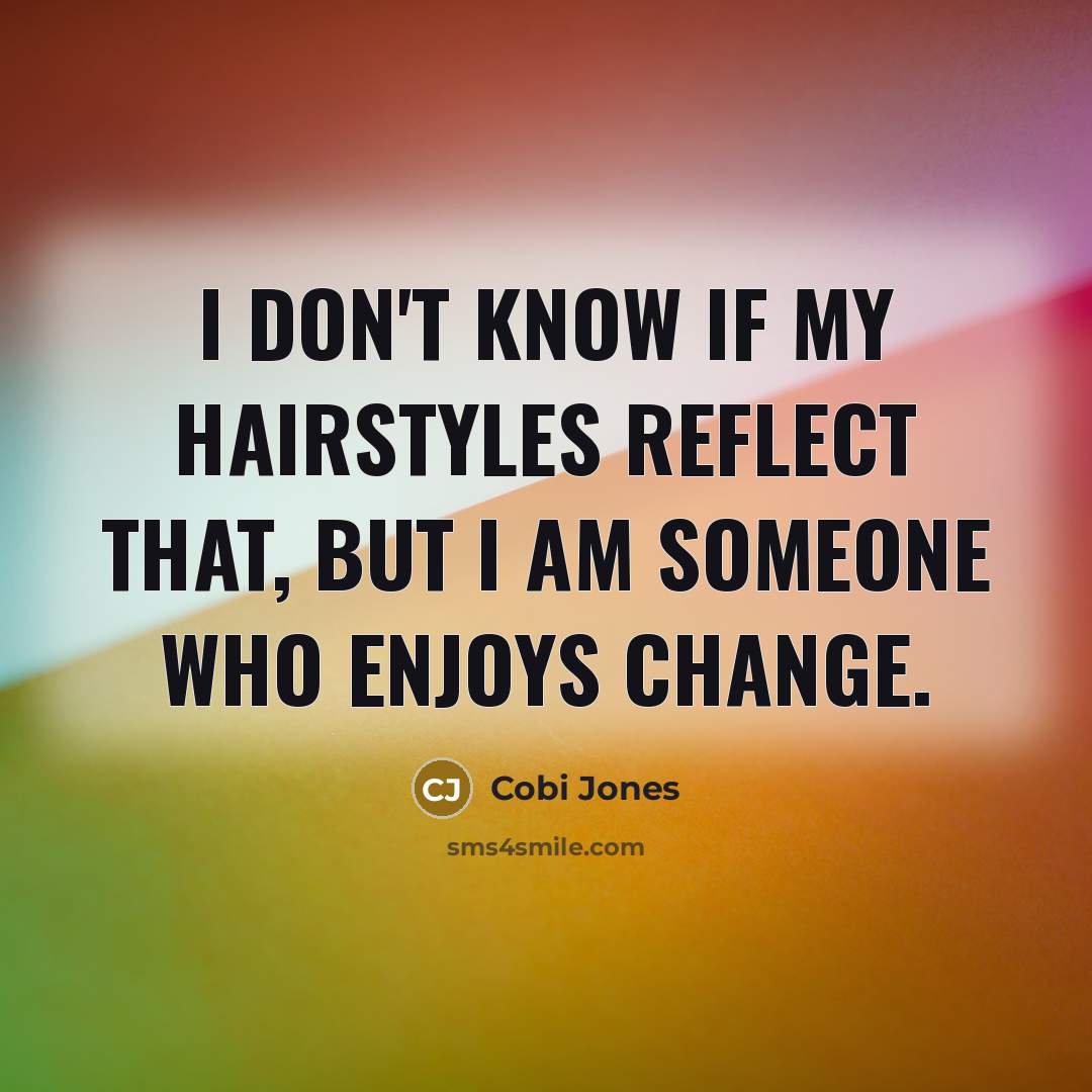 “I don't know if my hairstyles reflect that, but I…” quote by Cobi Jones